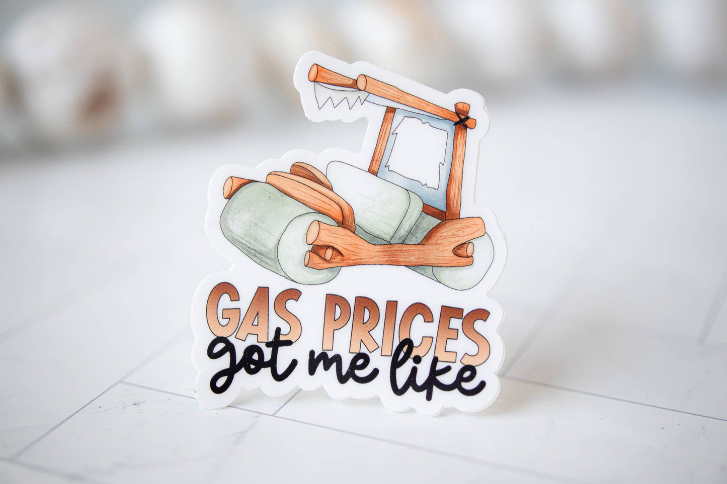 Savannah and James Co - Gas Prices Got Me Like, Vinyl Sticker, 3x3 in.