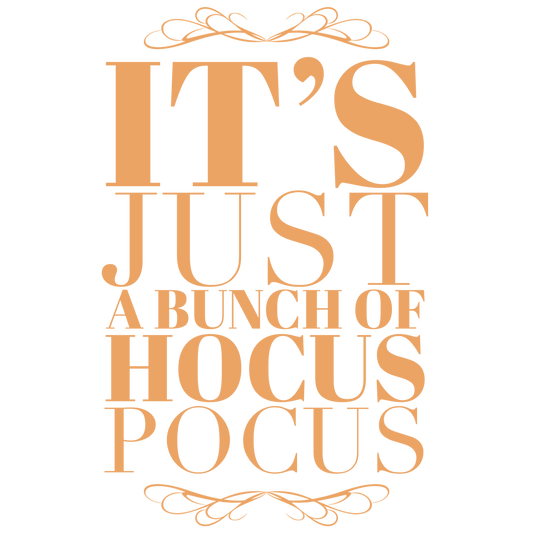 Savannah and James Co - Its Just A Bunch Of Hocus Pocus, White Sticker, 3x3 inch